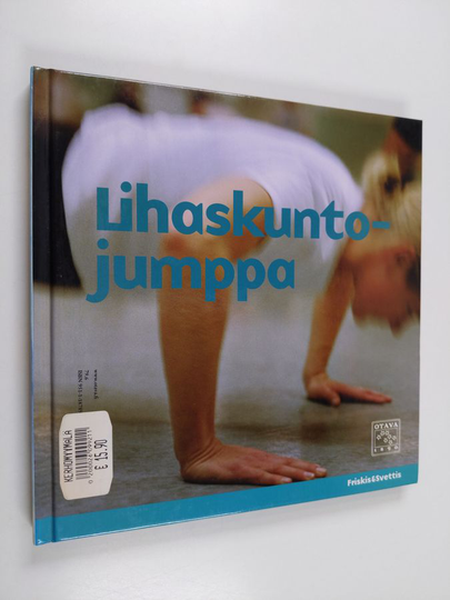 Ingrid Jacobsson : Lihaskuntojumppa : lisää lihasvoimaa ilman apuvälineitä ; Selkäjumppa : selkä vahvaksi liikkumalla