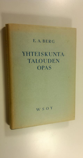 E. A. Berg : Yhteiskuntatalouden opas