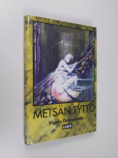 Vigdis Grimsdottir : Metsän tyttö