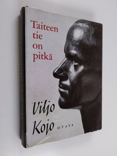 Viljo Kojo : Taiteen tie on pitkä : Viljo Kojo kertoo ja muistelee