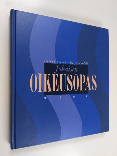 Heikki Kivelä : Jokaisen oikeusopas