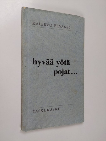 Kalervo Ervasti : Hyvää yötä pojat
