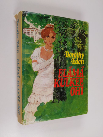 Dorothy Eden : Elämä kulkee ohi