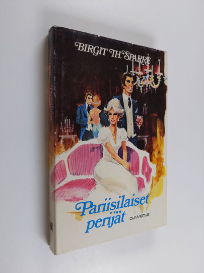 Birgit Th Sparre : Pariisilaiset perijät