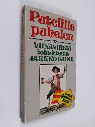 Jarkko Laine (toim.) : Putelille puhelen : viinavirsiä