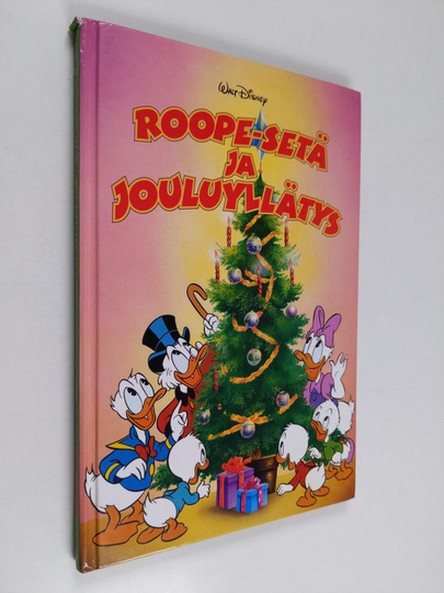 Walt Disney : Roope-setä ja jouluyllätys : Disneyn satulukemisto