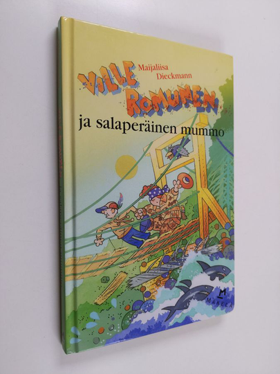 Maijaliisa Dieckmann : Ville Romunen ja salaperäinen mummo