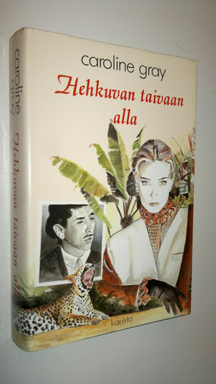Caroline Gray : Hehkuvan taivaan alla