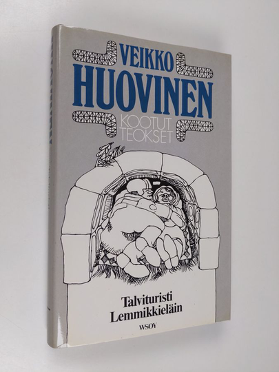 Veikko Huovinen : Kootut teokset 4 osa : Talvituristi ; Lemmikkieläin