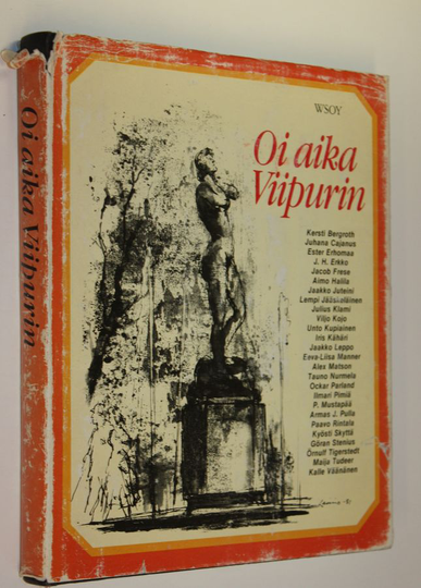Kersti Bergroth (kirj.) : Oi aika Viipurin