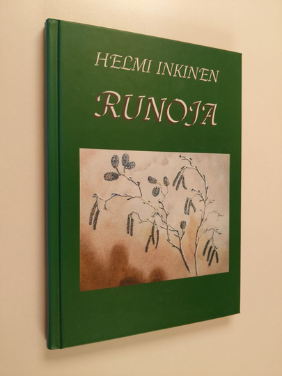 Helmi Inkinen : runoja : maailma ja minä