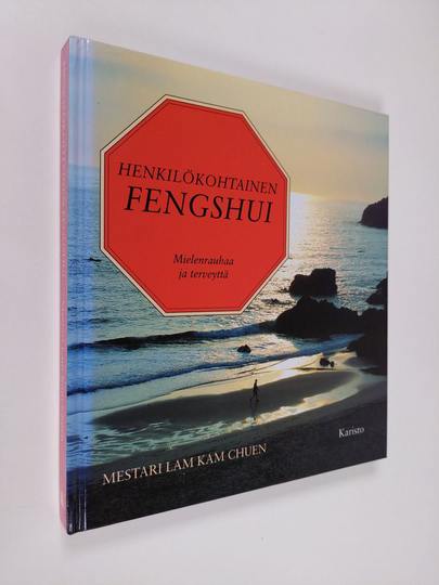 Kam Chuen Lam : Henkilökohtainen fengshui : mielenrauhaa ja terveyttä