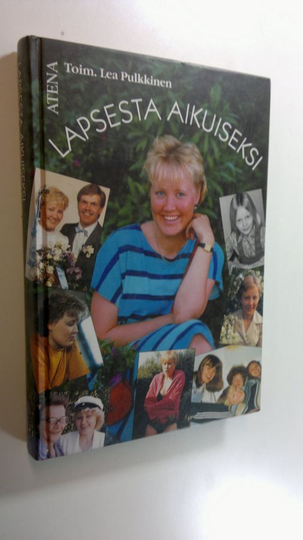 Lea Pulkkinen (toim.) : Lapsesta aikuiseksi