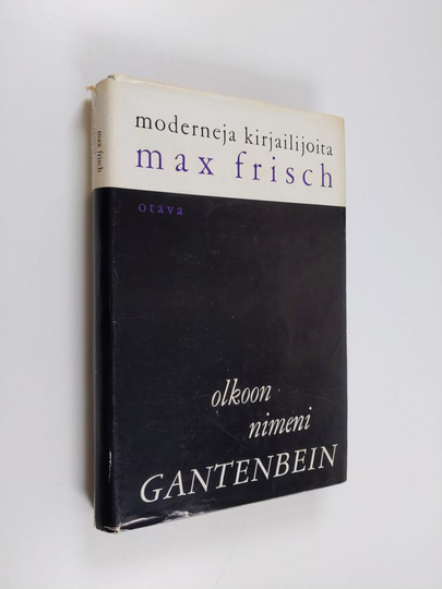 Max Frisch : Olkoon nimeni Gantenbein