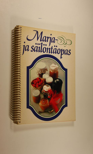 Ilkka Tiainen : Marja- ja säilöntäopas