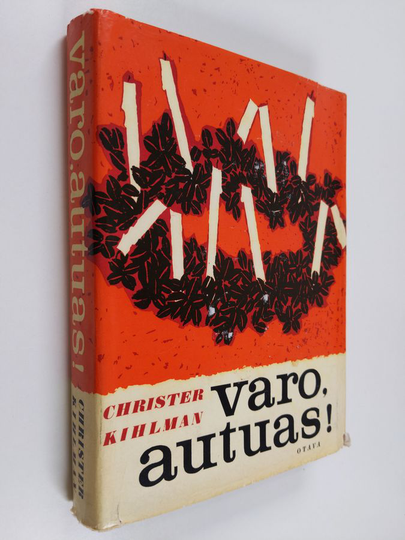 Christer Kihlman : Varo, autuas! : romaani