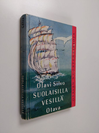 Olavi Silvo : Suolaisilla vesillä : seikkailuja merillä