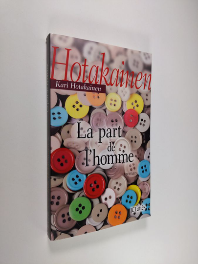 Kari Hotakainen : La part de l'homme : roman