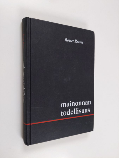Rosser Reeves : Mainonnan todellisuus