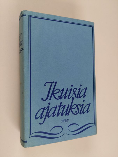 Martti Haavio (toim.) : Ikuisia ajatuksia