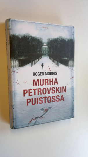 Roger Morris : Murha Petrovskin puistossa : pietarilainen murhamysteeri