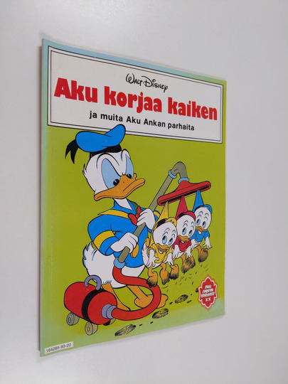 Walt Disney : Aku korjaa kaiken ja muita Aku Ankan parhaita
