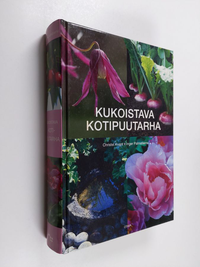 Christel Kvant : Kukoistava kotipuutarha