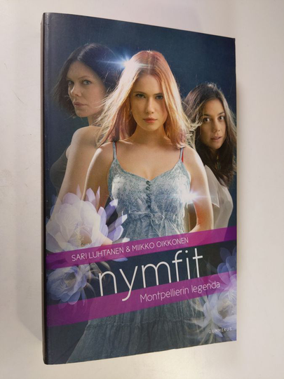 Sari Luhtanen : Nymfit Montpellierin legenda - Montpellierin legenda