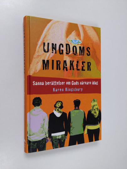 Karen Kingsbury : Ungdomsmirakler : sanna berättelser om Guds närvaro idag