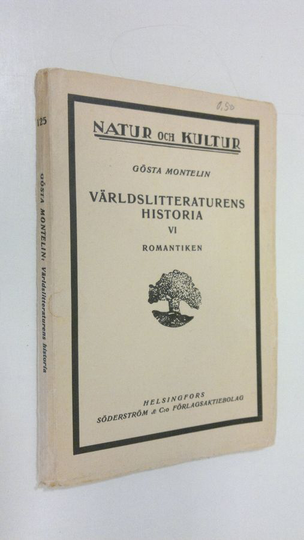 Gösta Montelin : Världslitteraturen historia VI : Romantiken