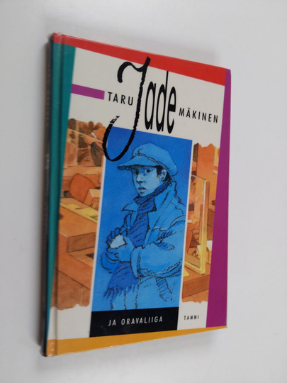 Taru Mäkinen : Jade ja oravaliiga
