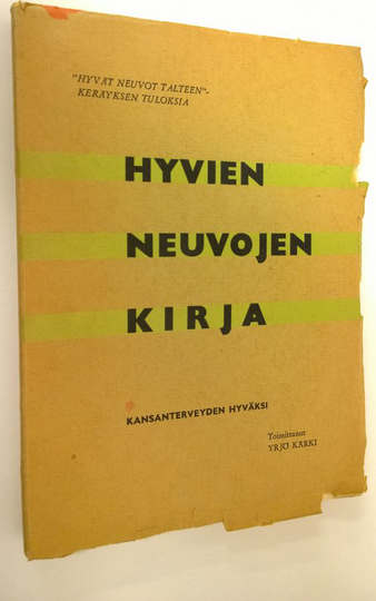 Yrjö Kärki (toim.) : Hyvien neuvojen kirja : kansan terveystyön hyväksi