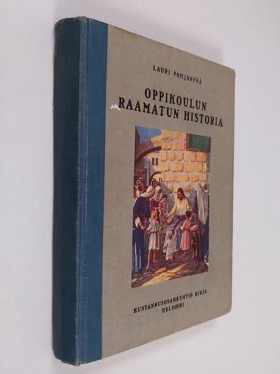 Lauri Pohjanpää : Oppikoulun raamatun historia