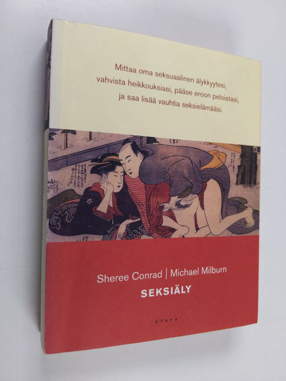 Sheree Conrad : Seksiäly : uraauurtava tutkimus, joka auttaa sinua kehittämään seksiälyäsi ja saamaan enemmän seksuaalista tyydytystä