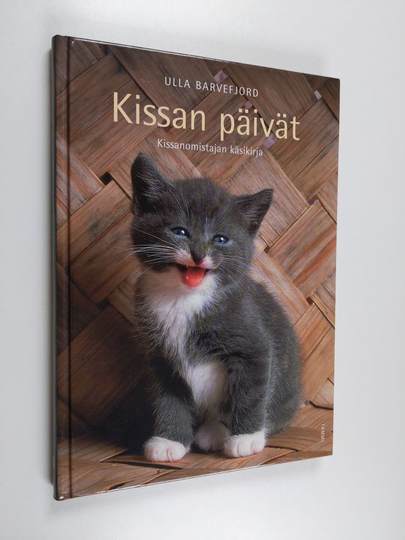 Ulla Barvefjord : Kissan päivät : kissanomistajan käsikirja
