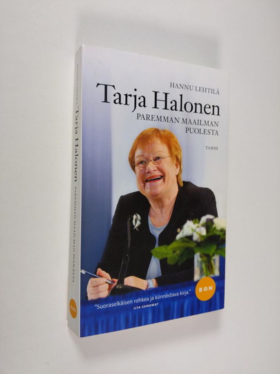 Hannu Lehtilä : Tarja Halonen : paremman maailman puolesta
