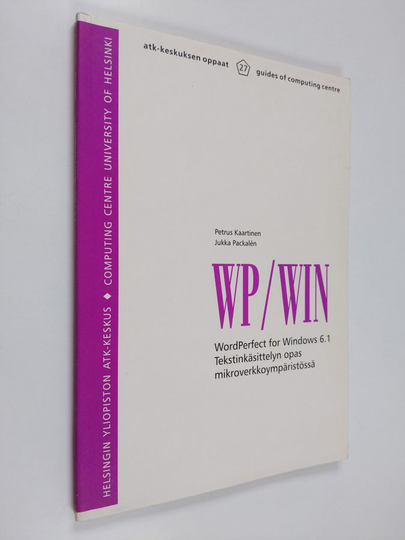Petrus Kaartinen : WordPerfect for Windows 6.1 : tekstinkäsittelyn opas mikroverkkoympäristössä