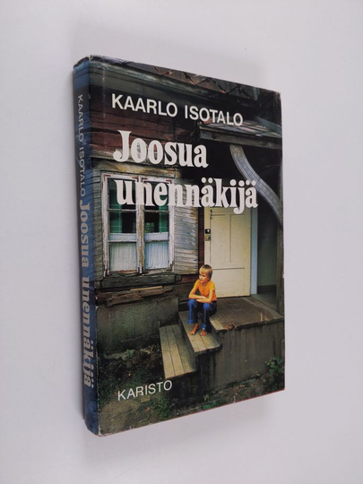 Kaarlo Isotalo : Joosua unennäkijä