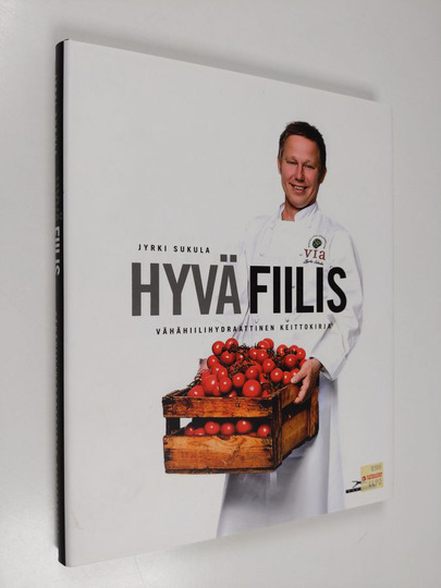 Jyrki Sukula : Hyvä fiilis : vähähiilihydraattinen keittokirja
