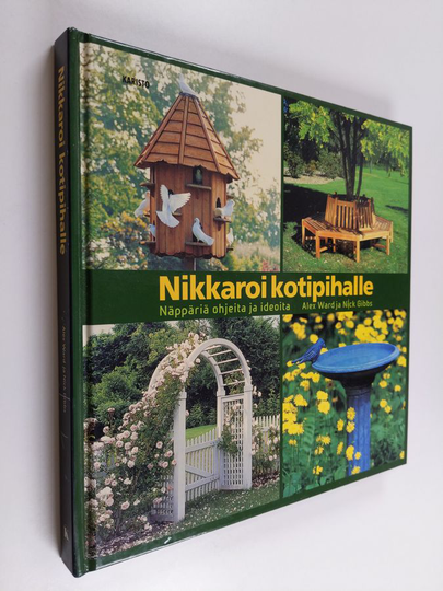 Alex Ward : Nikkaroi kotipihalle : näppäriä ohjeita ja ideoita