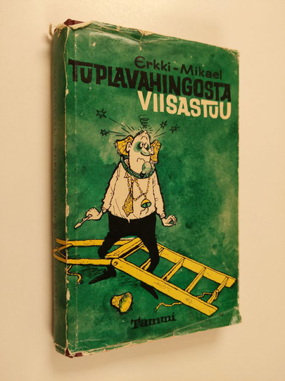 Erkki-Mikael : Tuplavahingosta viisastuu : pakinoita