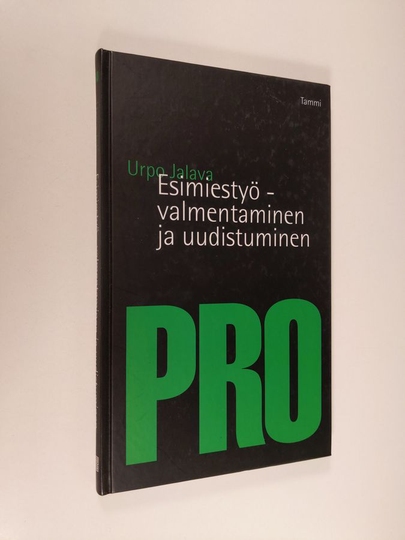 Urpo Jalava : Esimiestyö : valmentaminen ja uudistuminen