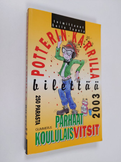 Soile Tapola (toim.) : Potterin Karrilla bilettää : parhaat koululaisvitsit