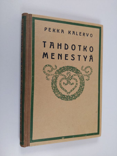 Pekka Kalervo : Tahdotko menestyä