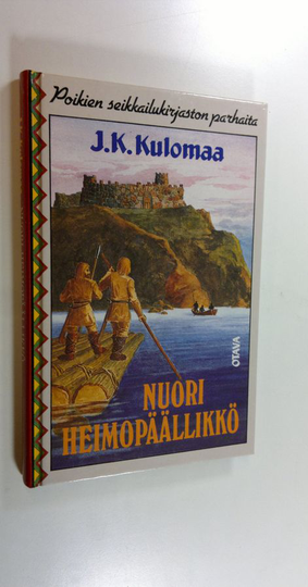 J. K. Kulomaa : Nuori heimopäällikkö : seikkailukertomus heimosotien ajoilta
