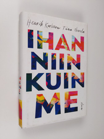 Henrik Karlsson ym. : Ihan niin kuin me
