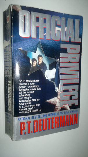P.T. Deutermann : Official priviledge