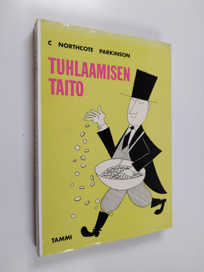 C. Northcote Parkinson : Tuhlaamisen taito : Parkinsonin toinen laki