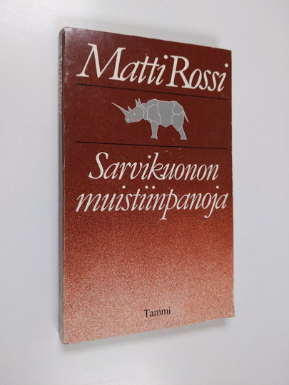 Matti Rossi : Sarvikuonon muistiinpanoja : kriittisiä kirjoituksia 1974-1981