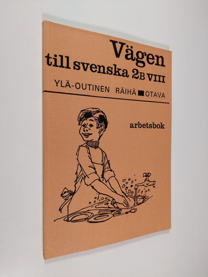 Urho Ylä-Outinen : Vägen till svenska 2B/8 : Arbetsbok